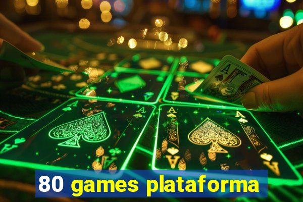 80 games plataforma